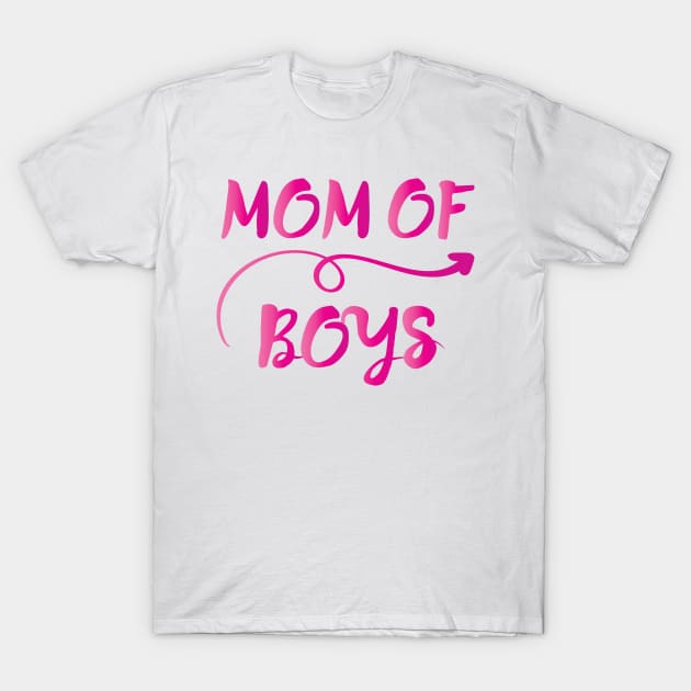 MOM OF BOYS || GIFTS FOR MOM T-Shirt by STUDIOVO